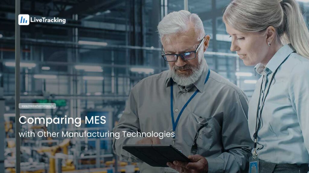 Project tracking softwares Comparing MES with Other Manufacturing Technologies 